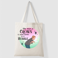 "She Wore A Crown & Came Down in a Bubble" Tote Bag